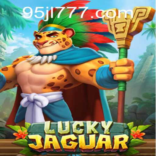 Discover the Excitement of LuckyJaguar at 95JL.com