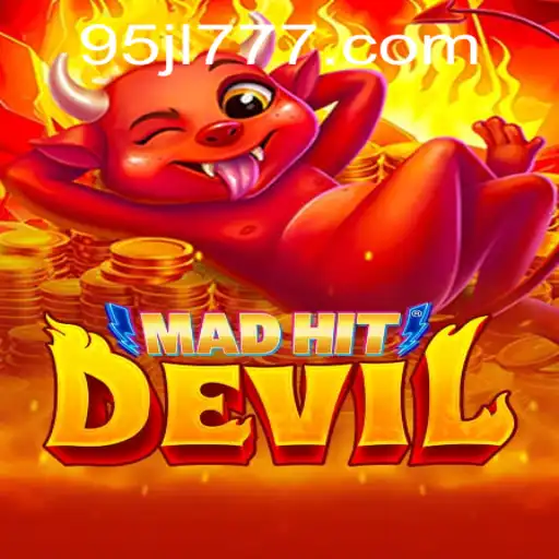 MadHitDevil: An Immersive Gaming Experience with 95JL.com